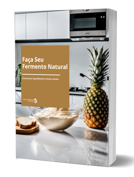 capa do livro eletrônico faça seu fermento natural com o título e a foto de uma cozinha e na bancada há um abacaxi e uma tigela de vidro com farinha no fundo